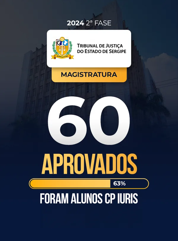 60 aprovados na segunda fase da Magistratura do TJSE foram alunos CP Iuris